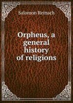 Orpheus, a general history of religions