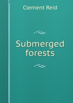 Submerged forests