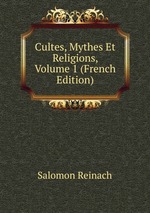 Cultes, Mythes Et Religions, Volume 1 (French Edition)