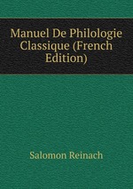 Manuel De Philologie Classique (French Edition)
