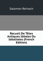 Recueil De Ttes Antiques Idales Ou Idalises (French Edition)