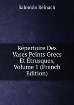 Rpertoire Des Vases Peints Grecs Et trusques, Volume 1 (French Edition)