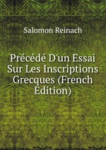 Prcd D`un Essai Sur Les Inscriptions Grecques (French Edition)