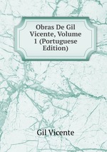 Obras De Gil Vicente, Volume 1 (Portuguese Edition)
