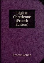 L`glise Chrtienne (French Edition)
