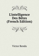 L`intelligence Des Btes (French Edition)