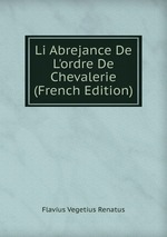 Li Abrejance De L`ordre De Chevalerie (French Edition)
