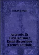 Averros Et L`averrosme: Essai Historique (French Edition)