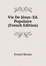 Vie De Jsus: Ed. Populaire (French Edition)