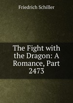 The Fight with the Dragon: A Romance, Part 2473