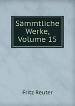 Smmtliche Werke, Volume 15