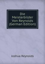 Die Meisterbilder Von Reynolds (German Edition)