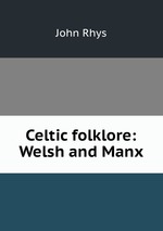 Celtic folklore: Welsh and Manx