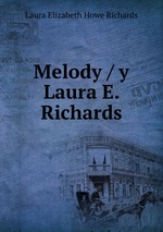 Melody / y Laura E. Richards