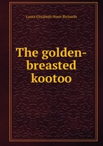 The golden-breasted kootoo