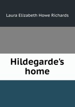 Hildegarde`s home