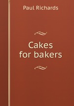 Cakes for bakers