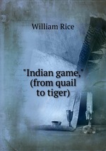 "Indian game," (from quail to tiger)