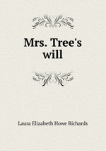 Mrs. Tree`s will