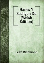Hanes Y Bachgen Du (Welsh Edition)