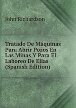 Tratado De Mquinas Para Abrir Pozos En Las Minas Y Para El Laboreo De Ellas (Spanish Edition)