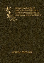 Histoire Naturelle Et Mdicale Des Diffrentes Espces Dpcacuanha Du Commerce (French Edition)