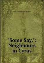 "Some Say.": Neighbours in Cyrus