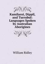 Kamilaroi, Dippil, and Turrubul: Languages Spoken by Australian Aborigines