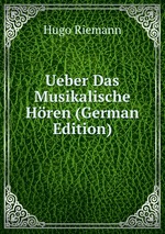 Ueber Das Musikalische Hren (German Edition)