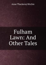 Fulham Lawn: And Other Tales