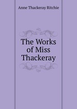 The Works of Miss Thackeray