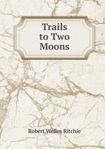 Trails to Two Moons