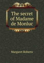 The secret of Madame de Monluc