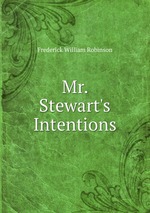 Mr. Stewart`s Intentions