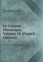 Le Cabinet Historique, Volume 10 (French Edition)