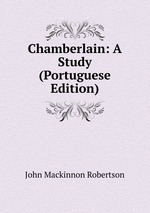 Chamberlain: A Study (Portuguese Edition)