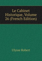Le Cabinet Historique, Volume 26 (French Edition)