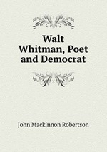 Walt Whitman, Poet and Democrat