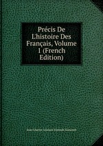 Prcis De L`histoire Des Franais, Volume 1 (French Edition)