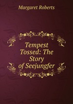 Tempest Tossed: The Story of Seejungfer