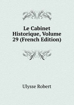 Le Cabinet Historique, Volume 29 (French Edition)