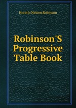 Robinson`S Progressive Table Book