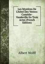 Les Mystres De L`htel Des Ventes: Comdie-Vaudeville En Trois Actes (French Edition)
