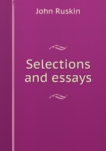 Selections and essays