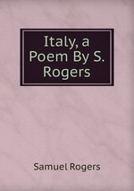 Italy, a Poem By S.Rogers