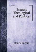 Essays: Theological and Political