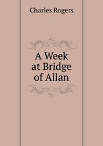 A Week at Bridge of Allan