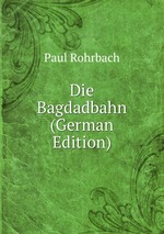 Die Bagdadbahn (German Edition)