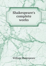 Shakespeare`s complete works