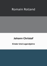 Johann Christof. Kinder Und Jugendjahre